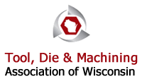 Tool Die and Machining Association of Wisconsin